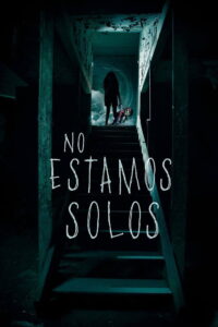 We Are Not Alone (No estamos solos) (2016) พลังลับคืนหลอน