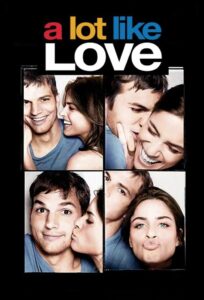 A Lot Like Love กว่าจะปิ๊งต้องซิ่งก่อน (2005)