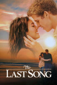 The Last Song บทเพลงรักสายใยนิรันดร์ (2010)