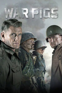 War Pigs พลระห่ำพันธุ์ลุยแหลก (2015)