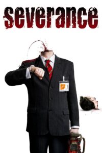 Severance (2006) ทัวร์สยองต้องเอาตัวรอด
