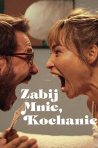Kill Me If You Dare (Zabij mnie kochanie) ถ้ากล้า ก็ฆ่าเลย (2024)