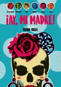 Ay, mi madre! โอ๊ย คุณแม่ขา! (2019)