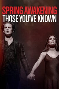 Spring Awakening Those Youve Known (2022)