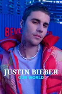Justin Bieber Our World (2021)