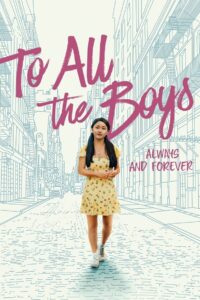 To All the Boys Always and Forever แด่ชายทุกคนที่ฉันเคยรัก ชั่วนิจนิรันดร์ (2021)