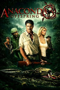 Anaconda 3: The Offspring อนาคอนดา 3 แพร่พันธุ์เลื้อยสยองโลก (2008)