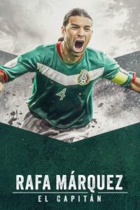 Rafa Marquez El Capitan ราฟา มาร์เกซ ยอดกัปตัน (2024)