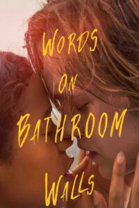 Words on Bathroom Walls (2020)