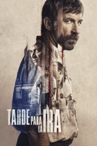 The Fury of a Patient Man (Tarde para la ira) คนเดือด แค้นทรหด (2016)