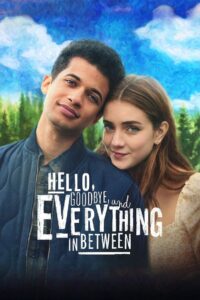 Hello Goodbye and Everything in Between สวัสดี ลาก่อน และรักระหว่างทาง (2022)