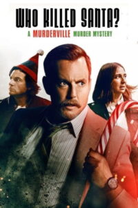 Who Killed Santa? A Murderville Murder Mystery เมืองฆาตกรรม ใครฆ่าซานต้า (2022)