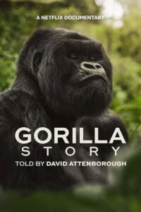 A Gorilla Story Told by David Attenborough เล่าเรื่องกอริลลา โดยเดวิด แอทเทนเบอเรอห์ (2026)