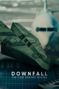 Downfall The Case Against Boeing ร่วง วิกฤติโบอิ้ง (2022)