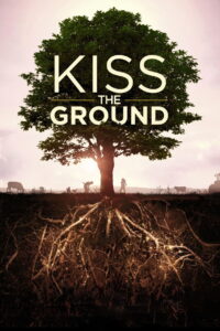 Kiss the Ground จุมพิตแด่ผืนดิน (2020)