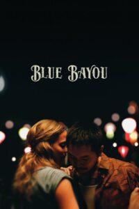 Blue Bayou บลู บายู (2021)