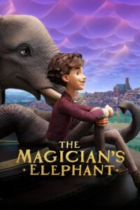 The Magicians Elephant มนตร์คาถากับช้างวิเศษ (2023)