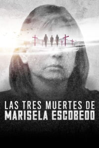 The Three Deaths of Marisela Escobedo 3 โศกนาฏกรรมกับมารีเซล่า เอสโคเบโด (2020)