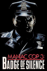 Maniac Cop 3 Badge of Silence (1992)