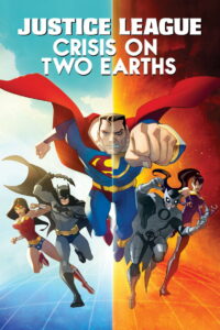 Justice League Crisis on Two Earths (2010)