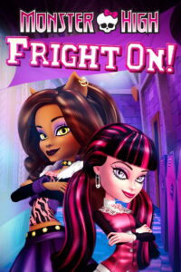 Monster High Fright On! มอนสเตอร์ ไฮ ตอน ศึกแก๊งคู่กัด (2011)
