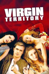 Virgin Territory สะดุดจูบ แดนเวอร์จิ้น (2007)