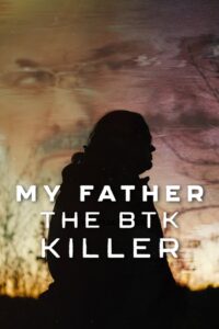 My Father, the BTK Killer พ่อฉัน ฆาตกรบีทีเค (2025)