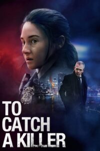 To Catch a Killer ไล่ล่าฆาตกร (2023)