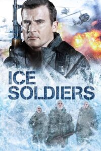 Ice Soldiers นักรบเหนือมนุษย์ (2013)