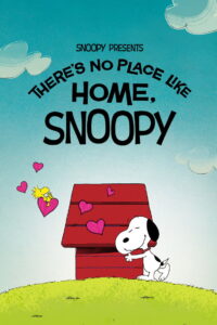 Snoopy Presents There’s No Place Like Home, Snoopy (2026)