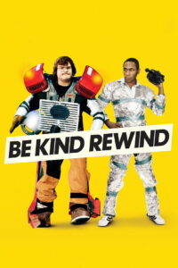 Be Kind Rewind ใครจะว่าหนังข้าเนี๊ยะแหละเจ๋ง (2008)