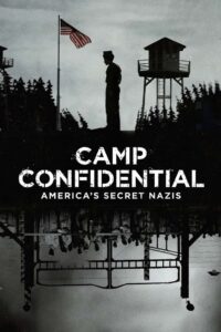 Camp Confidential Americas Secret Nazis ค่ายลับ นาซีอเมริกา (2021)