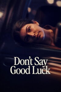 Don’t Say Good Luck ถ้าอยากจะปัง อย่าขอให้โชคช่วย (2026)