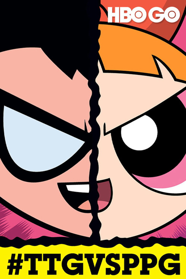 Teen Titans Go! Vs The Powerpuff Girls (2016)